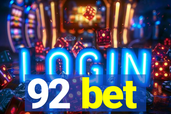 92 bet